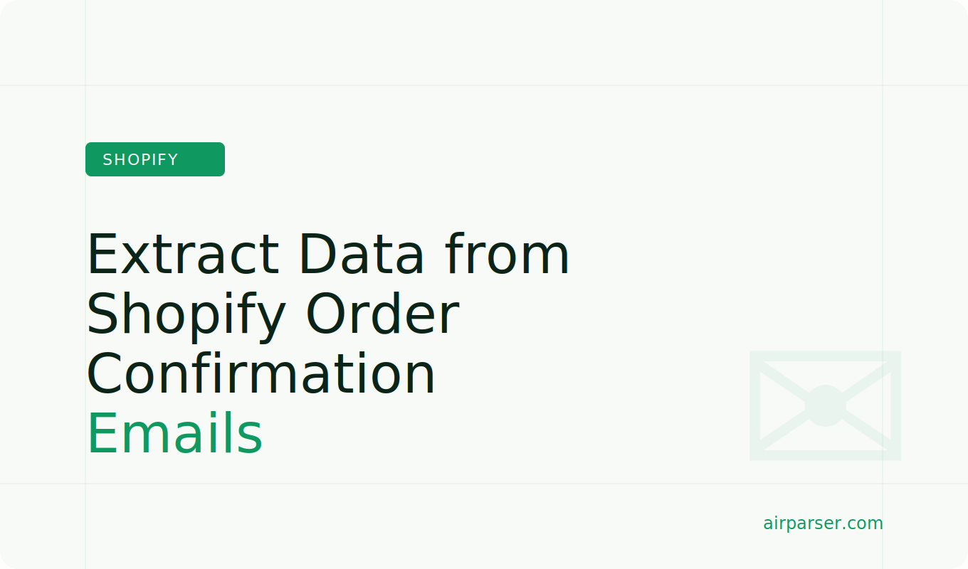 How to Extract Data from Shopify Order Confirmation Emails Automatically