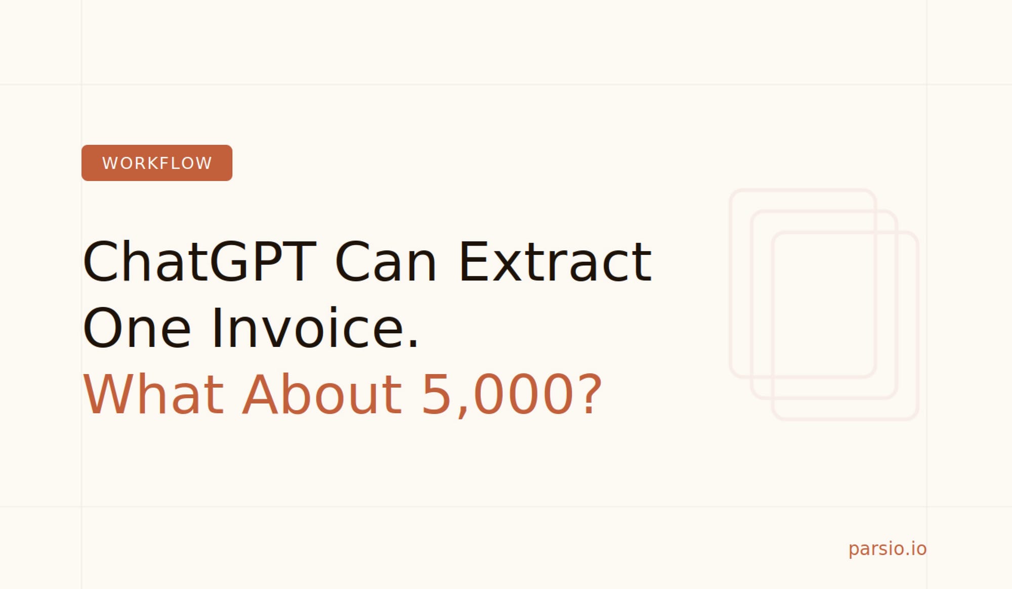 ChatGPT Can Extract One Invoice. What Happens at Invoice 5,000?