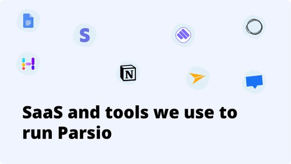 SaaS and tools we use to run Parsio
