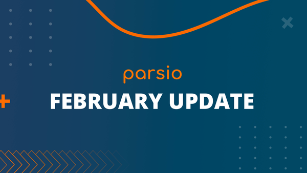Parsio February update: table parsing, blog launch, new triggers and integrations