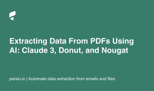 Extracting Data From PDFs Using AI: Claude 3, Donut, and Nougat