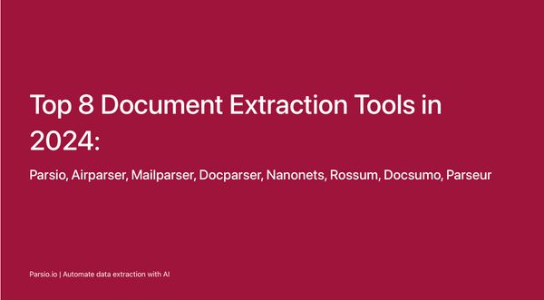 Top 8 Document Extraction Tools in 2024