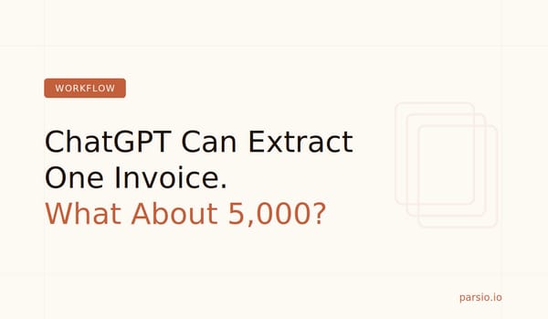 ChatGPT Can Extract One Invoice. What Happens at Invoice 5,000?